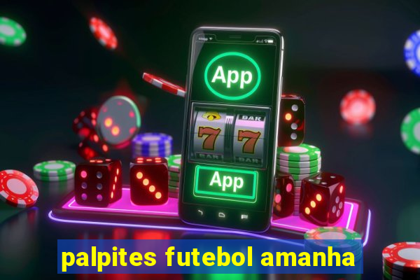 palpites futebol amanha